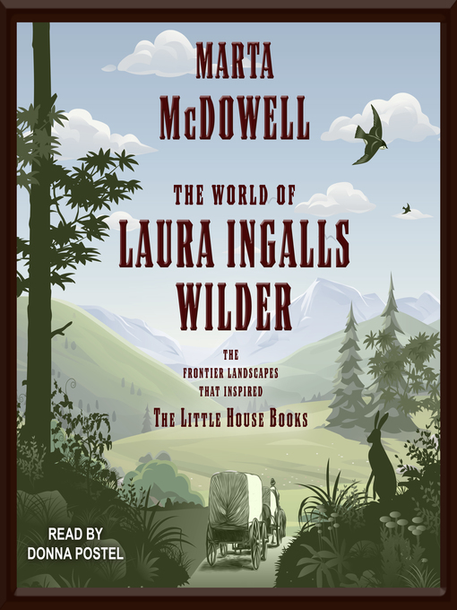 Title details for The World of Laura Ingalls Wilder by Marta McDowell - Wait list